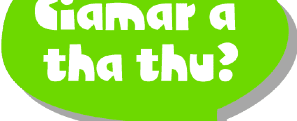 Speech bubble - Ciamar a tha thu?
