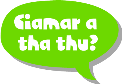 Speech bubble - Ciamar a tha thu?
